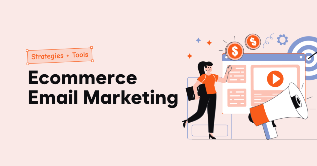 Ecommerce Email Marketing Guide: Drive Sales & Maximize ROI showing how targeted email campaigns continue to boost conversions and customer retention for online stores