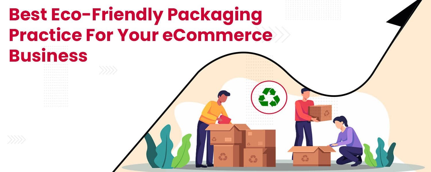 Sustainable E-Commerce: How Eco-Friendly Packaging and Green Practices Are Transforming Online Businesses