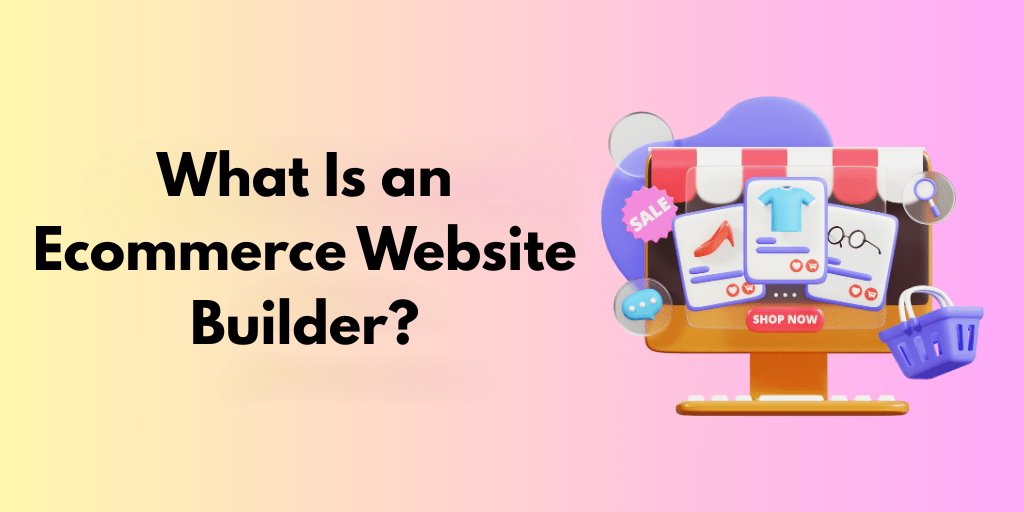 Ecommerce Website Builders