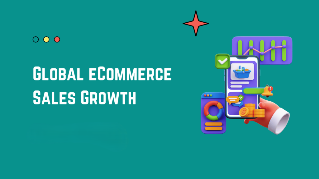 Worldwide internet access and digital payments have fueled rapid ecommerce adoption across industries.