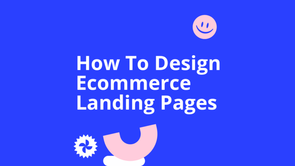 Ecommerce Landing Pages driving higher conversions by focusing user attention on a single goal