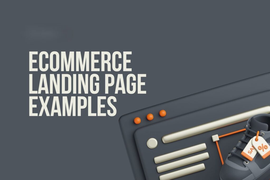 Four types of Ecommerce Landing Pages designed for different stages of the customer buying journey