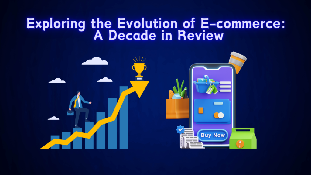Scope of E-commerce in 2026 and Beyond tracing the journey of e-commerce from its early beginnings to today’s advanced digital marketplaces