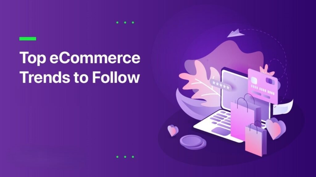 Overview of top e-commerce trends for 2026 and beyond, highlighting AI, unified commerce, modern payments, logistics automation, and sustainability in online retail