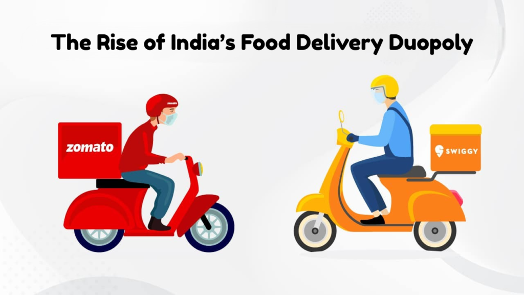 Swiggy and Zomato market share showing the rise of India’s food delivery duopoly